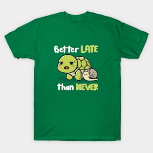 I'm late T-Shirt